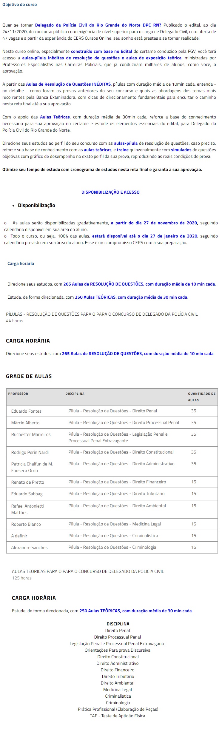 PC RN - Delegado - RETA FINAL (PÓS EDITAL) ( 2020.2)Polícia Civil do Rio Grande do Norte 4